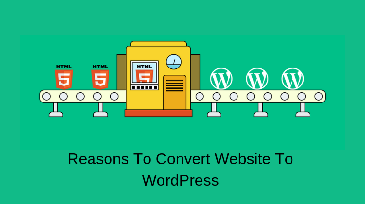 6 Reasons_ Convert Website To WordPress With HireWPGeeks