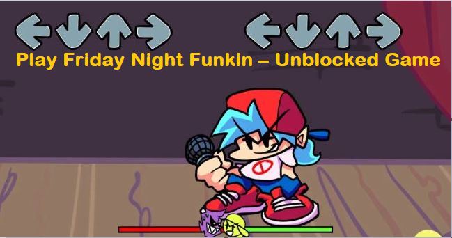 Play Friday Night Funkin - Unblocked Game