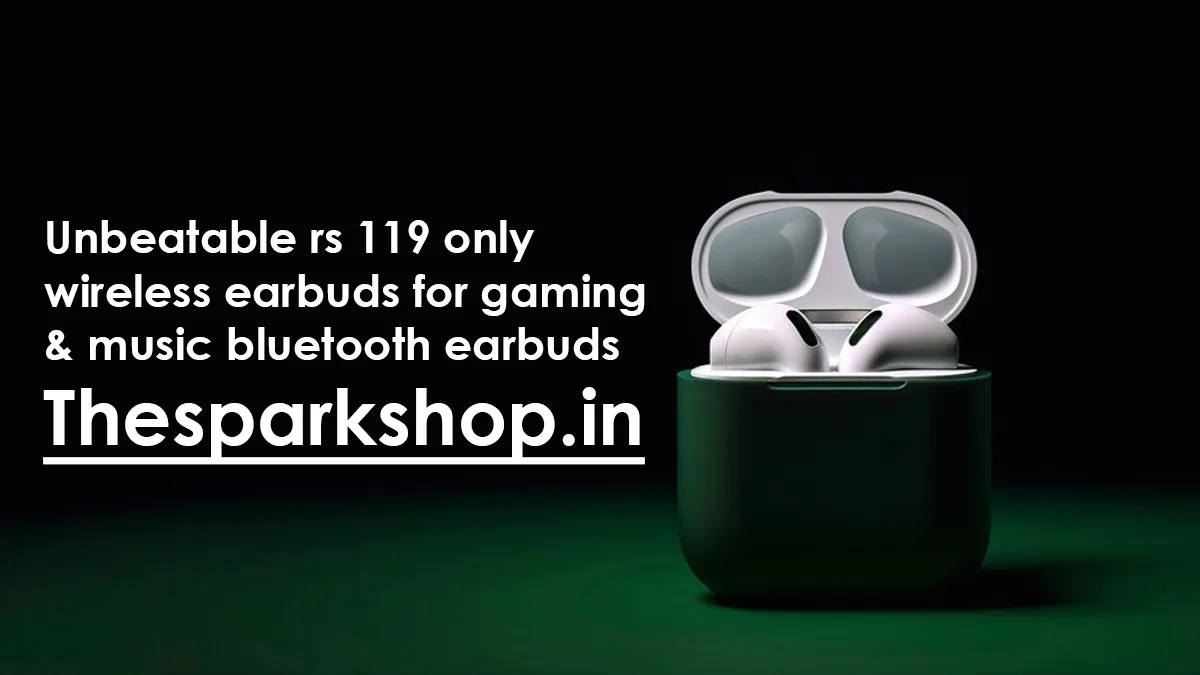 rs 119 only wireless earbuds for gaming & music bluetooth earbuds