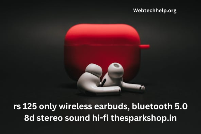 rs 125 only wireless earbuds, bluetooth 5.0 8d stereo sound hi-fi thesparkshop.in