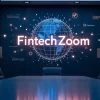 FintechZoom.io: Connecting Finance with Technology