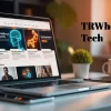 Trwho.com tech - Dive into The Amazing News on Technology